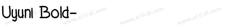 Uyuni Bold字体转换